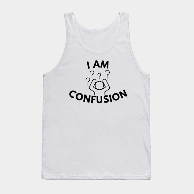 I'M CONFUSION Tank Top by Statement-Designs